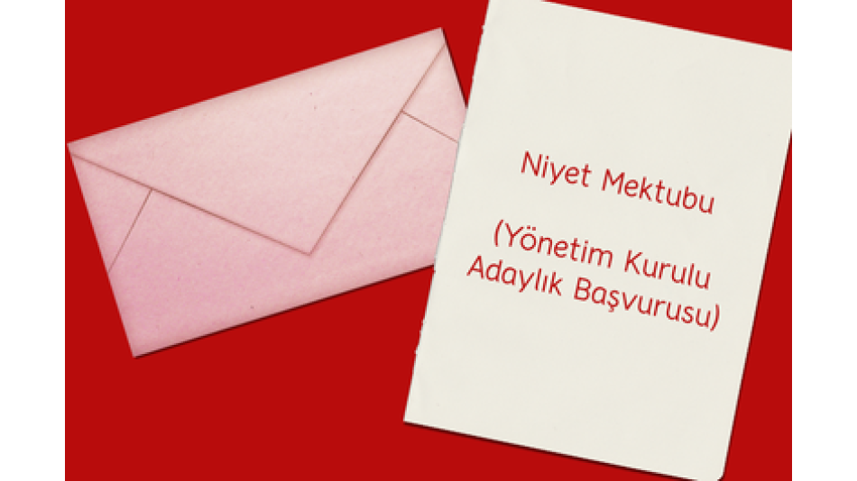 Niyet Mektubu (Yönetim Kurulu Adaylık Başvurusu)