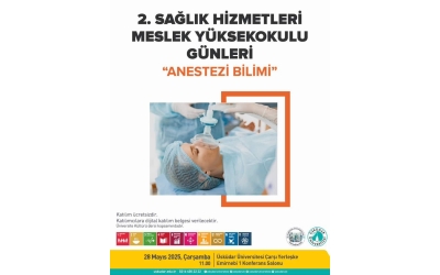 2. Sağlık Hizmetleri Meslek Yüksekokulu Günleri: Anestezi Bilimi