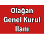 Olağan Genel Kurul İlanı / Duyurusu