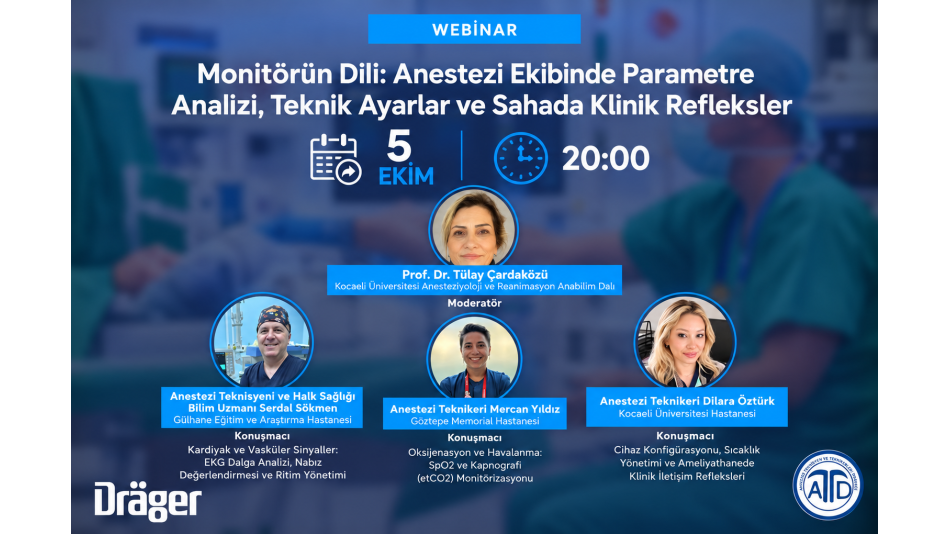 Webinar: Monitörün Dili: Anestezi Ekibinde Parametre Analizi, Teknik Ayarlar ve Sahada Klinik Refleksler