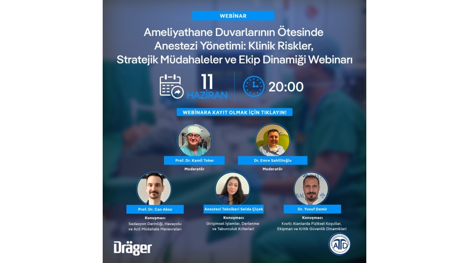 Webinar: Ameliyathane Duvarlarının Ötesinde Anestezi Yönetimi: Klinik Riskler, Stratejik Müdahaleler ve Ekip Dinamiği